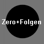 Zero+Folgen